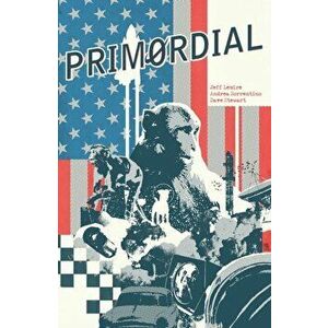 Primordial, Hardback - Jeff Lemire imagine