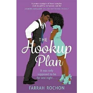 The Hookup Plan. An irresistible enemies-to-lovers rom-com, Paperback - Farrah Rochon imagine