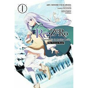 Re: ZERO: The Frozen Bond, Vol. 1, Paperback - Tappei Nagatsuki imagine