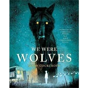 We Were Wolves, Paperback - Jason Cockcroft imagine