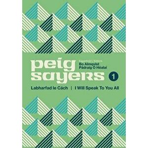 Peig Sayers Vol. 1. Labharfad le Cach / I Will Speak to You All, Paperback - *** imagine
