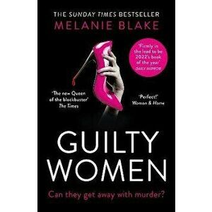 Guilty Women, Paperback - Melanie Blake imagine