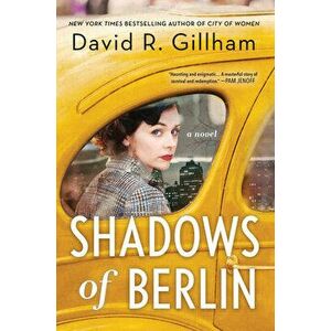 Shadows of Berlin. A Novel, Hardback - David R. Gillham imagine