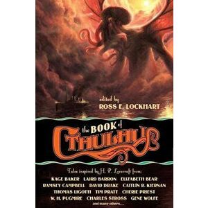 The Book of Cthulhu. Tales Inspired by H. P. Lovecraft, Paperback - Caitlin R. Kiernan imagine