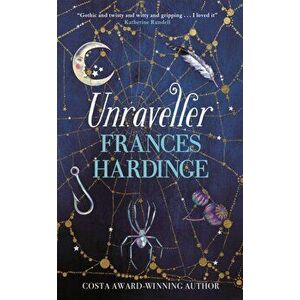 Unraveller, Hardback - Frances Hardinge imagine