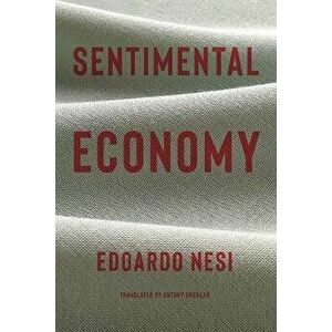 Sentimental Economy, Hardback - Antony Shugaar imagine