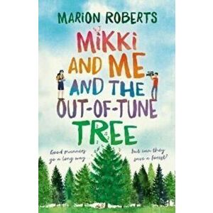 Mikki and Me and the Out-of-Tune Tree, Paperback - Marion Roberts imagine