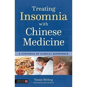 Treating Insomnia with Chinese Medicine. A Synthesis of Clinical Experience, Paperback - Yoann Birling imagine