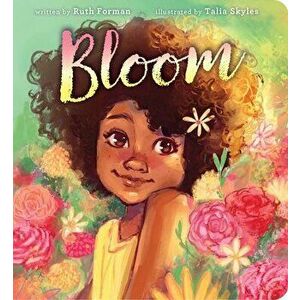 Bloom, Board book - Ruth Forman imagine