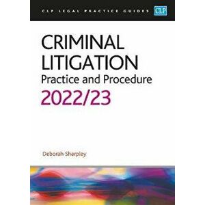 Criminal Litigation: 2022/2023. Legal Practice Course Guides (LPC), Revised ed, Paperback - Sharpley imagine