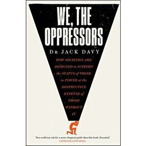 We, the Oppressors, Hardback - Dr Dr Jack Davy imagine