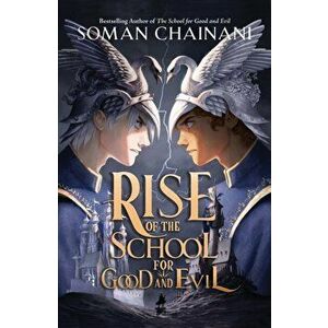 Rise of the School for Good and Evil, Paperback - Soman Chainani imagine