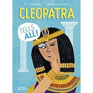 Cleopatra Tells All!, Hardback - Chris Naunton imagine