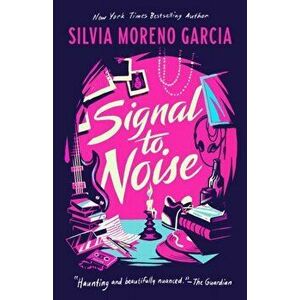 Signal To Noise. 2 ed, Paperback - Silvia Moreno-Garcia imagine