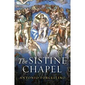 The Sistine Chapel: History of a Masterpiece, Hardback - Forcellino imagine