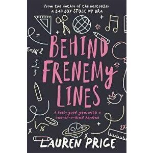 Behind Frenemy Lines, Paperback - Lauren Price imagine