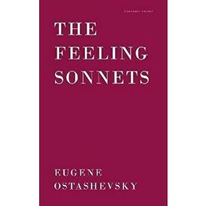 The Feeling Sonnets, Paperback - Eugene Ostashevsky imagine