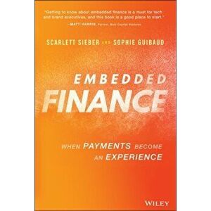 Embedded Finance: When Payments Become An Experience, Hardback - S Sieber imagine