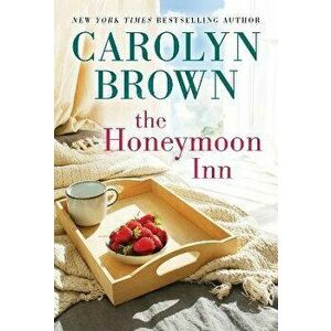 The Honeymoon Inn, Paperback - Carolyn Brown imagine