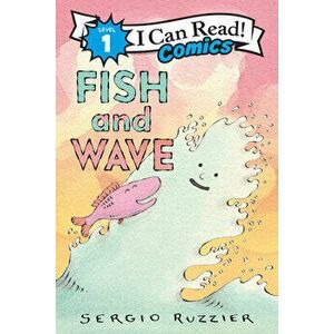Fish and Wave, Paperback - Sergio Ruzzier imagine