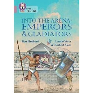 Into the Arena: Emperors and Gladiators. Band 18/Pearl, Paperback - Ben Hubbard imagine
