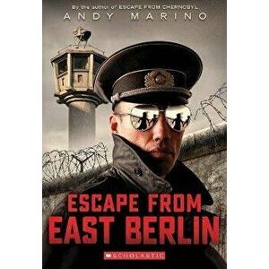 Escape from East Berlin, Paperback - Andy Marino imagine