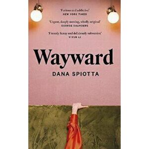 Wayward, Paperback - Dana Spiotta imagine