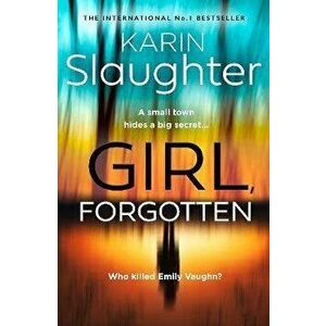 Girl, Forgotten, Hardback - Karin Slaughter imagine