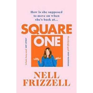 Square One. A brilliantly bold and sharply funny debut for 2022 from the author of The Panic Years, Hardback - Nell Frizzell imagine