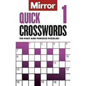 The Mirror: Quick Crosswords 1. 150 fast and furious puzzles!, Paperback - Daily Mirror Reach PLC imagine