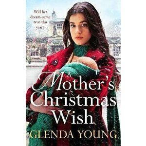 A Mother's Christmas Wish. A heartwarming festive saga of family, love and sacrifice, Hardback - Glenda Young imagine