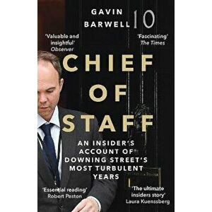 Chief of Staff. An Insider's Account of Downing Street's Most Turbulent Years, Main, Paperback - Gavin (author) Barwell imagine