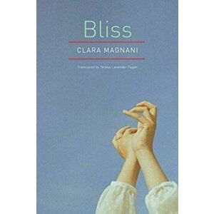 Bliss, Hardback - Clara Magnani imagine