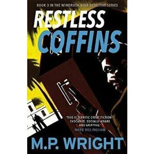 Restless Coffins, Paperback - M.P. Wright imagine
