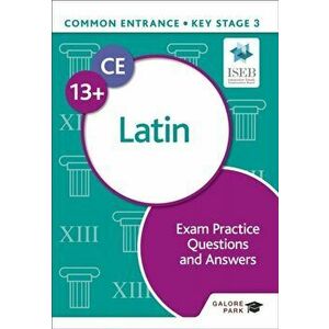 Common Entrance 13+ Latin Exam Practice Questions and Answers, Paperback - Bob Bass imagine
