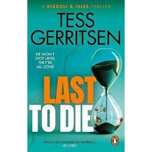 Last to Die. (Rizzoli & Isles series 10), Paperback - Tess Gerritsen imagine