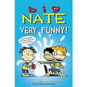 Big Nate: Very Funny!. Two Books in One, Paperback - Lincoln Peirce imagine