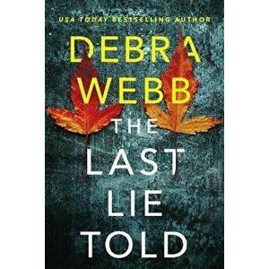 The Last Lie Told, Paperback - Debra Webb imagine