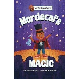 Mordecai's Magic, Paperback - Bryan Patrick Avery imagine