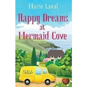 Happy Dreams at Mermaid Cove, Paperback - Marie Laval imagine
