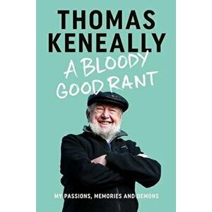 A Bloody Good Rant, Paperback - Thomas (Author) Keneally imagine