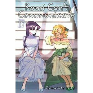 Komi Can't Communicate, Vol. 17, Paperback - Tomohito Oda imagine