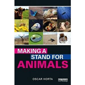 Making a Stand for Animals, Paperback - Oscar Horta imagine