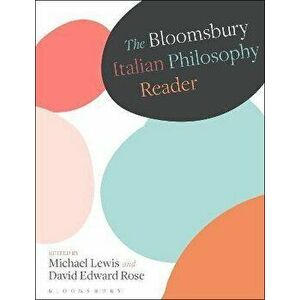 The Bloomsbury Italian Philosophy Reader, Paperback - *** imagine