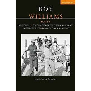 Roy Williams Plays 5. Kingston 14; The Firm; Advice for the Young at Heart; Death of England; Death of England: Delroy, Paperback - Roy Williams imagine