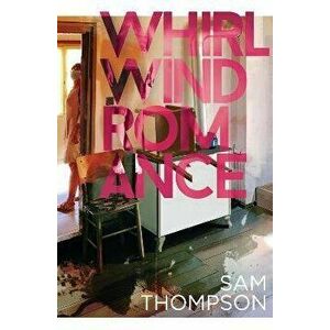 Whirlwind Romance, Paperback - Sam Thompson imagine