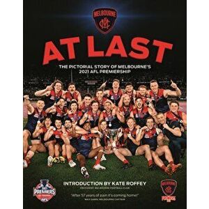 At Last!. The Pictorial History of Melbourne's 2021 AFL Premiership, Paperback - Geoff Slattery imagine