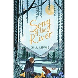 Song of the River, Paperback - Gill Lewis imagine