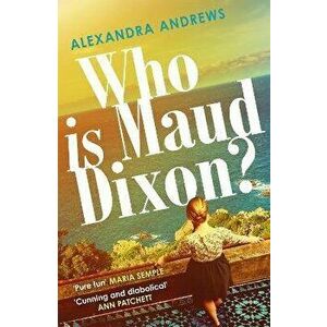 Who is Maud Dixon?. a wickedly twisty thriller with a character you'll never forget, Paperback - Alexandra Andrews imagine