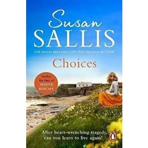Choices. A heart-warming and uplifting page turner set in the West Country you'll never forget..., Paperback - Susan Sallis imagine